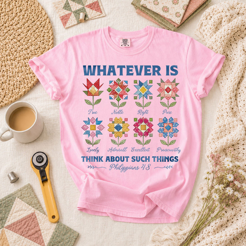 Whatever Is True Bible Verse T-Shirt - Blossom