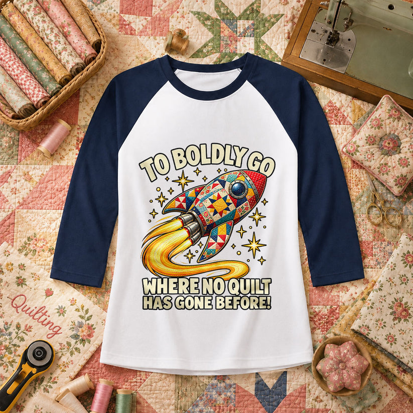 To Boldly Go Where No Quilt Has Gone Before Rocket Raglan Sleeve - Navy