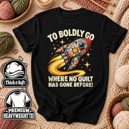 To Boldly Go Where No Quilt Has Gone Before Rocket T-Shirt - Black
