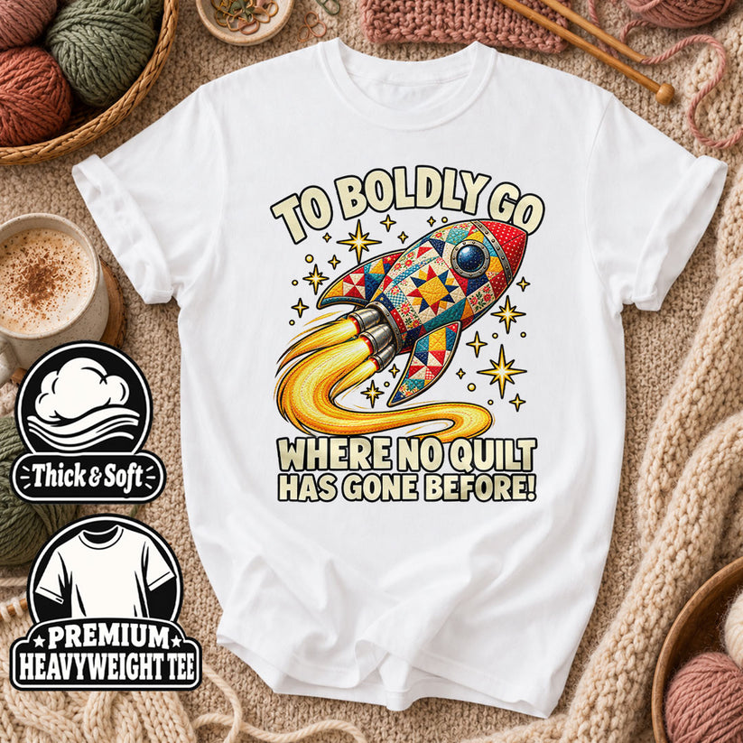 To Boldly Go Where No Quilt Has Gone Before Rocket T-Shirt - White