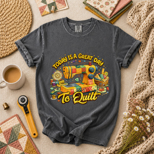Today Is A Great Day To Quilt T-Shirt - Grey