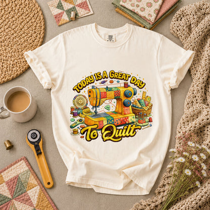 Today Is A Great Day To Quilt T-Shirt - Ivory