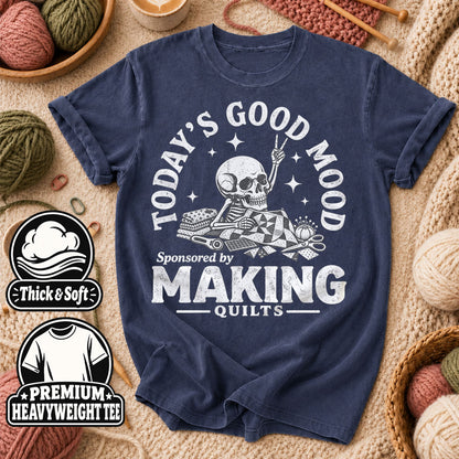 Today's Good Mood Sponsored By Making Quilts T-Shirt - Heather Navy