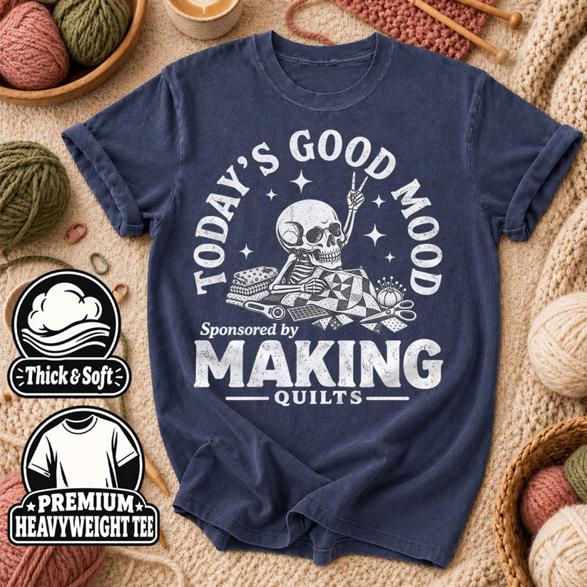 Today's Good Mood Sponsored By Making Quilts T-Shirt - Heather Navy