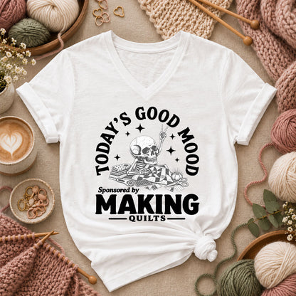 Today's Good Mood Sponsored By Making Quilts Women's V-Neck - White