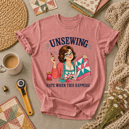 Unsewing Hate When This Happens Quilter Lady T-Shirt - Heather Mauve