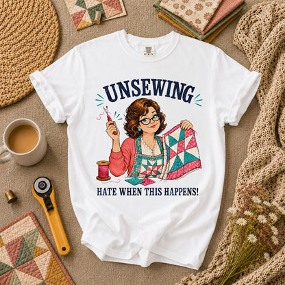 Unsewing Hate When This Happens Quilter Lady T-Shirt - White
