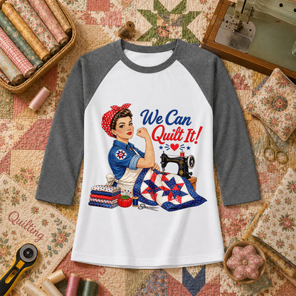 We Can Quilt It Rosie Riveter Patriotic Quilter Raglan Sleeve - Deep Heather
