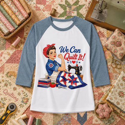 We Can Quilt It Rosie Riveter Patriotic Quilter Raglan Sleeve - Denim