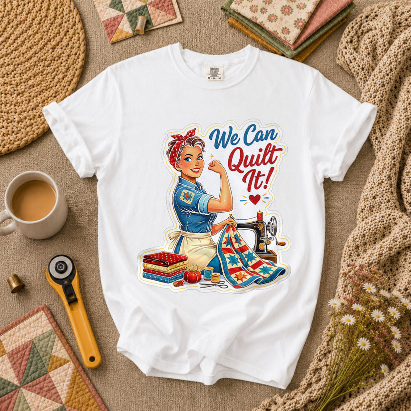 We Can Quilt It Rosie The Quilter T-Shirt - White