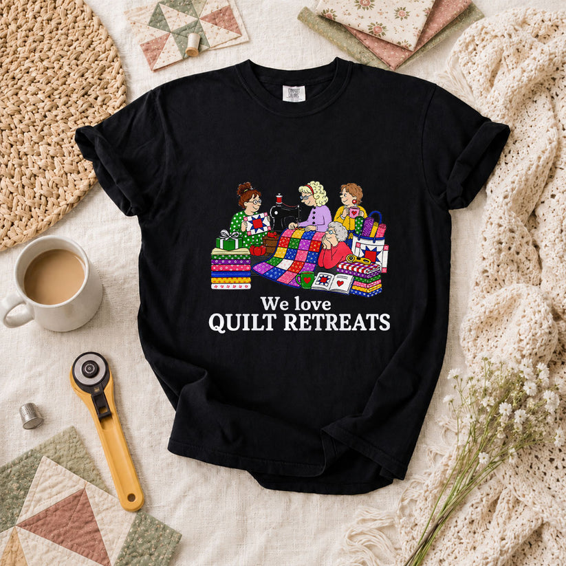 We Love Quilt Retreats Grandma Quilters T-Shirt - Black
