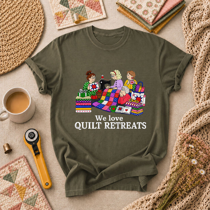 We Love Quilt Retreats Grandma Quilters T-Shirt - Military Green