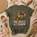 We Quilt At Dawn Frog Knight Quilter T-Shirt