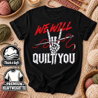 We Will Quilt You Skeleton Rock Hand T-Shirt - Black