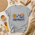 Weekend Forecast 100 Percent Chance Of Sewing T-Shirt