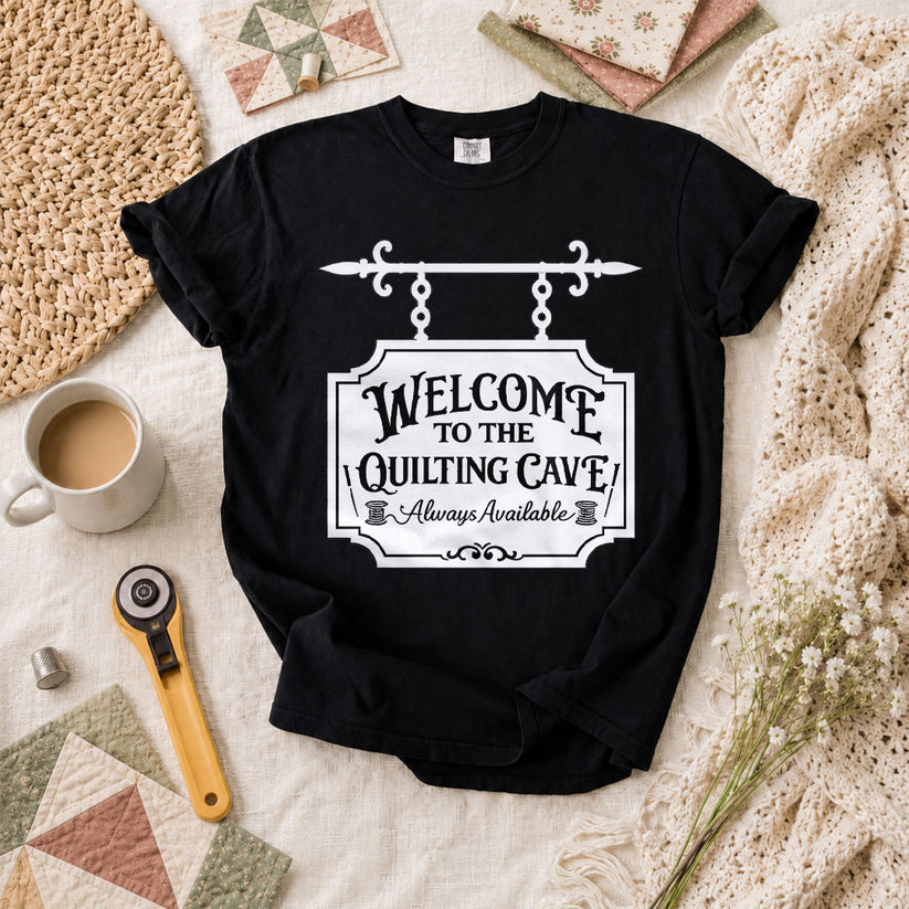 Welcome To The Quilting Cave Always Available T-Shirt - Black