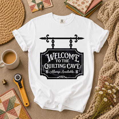 Welcome To The Quilting Cave Always Available T-Shirt - White