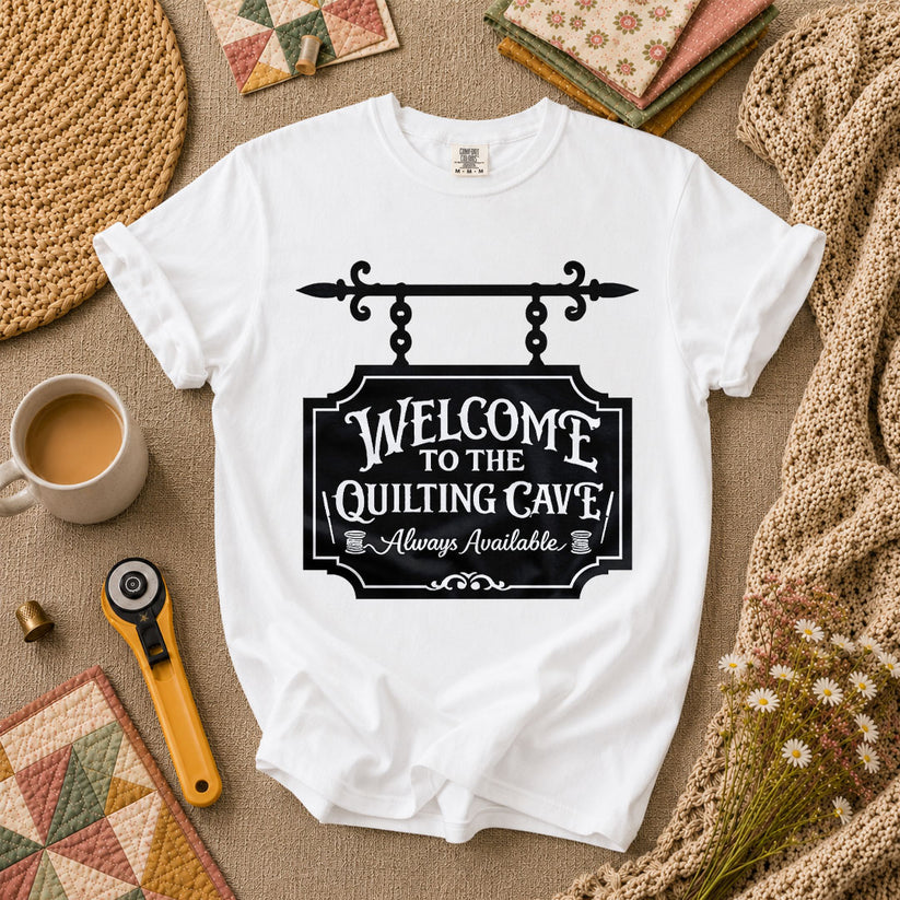 Welcome To The Quilting Cave Always Available T-Shirt - White