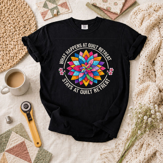 What Happens At Quilt Retreat Stays At Quilt Retreat T-Shirt - Black