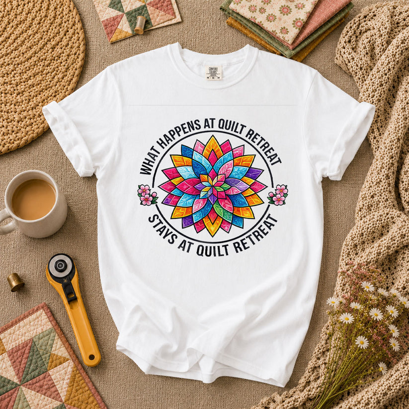 What Happens At Quilt Retreat Stays At Quilt Retreat T-Shirt - White