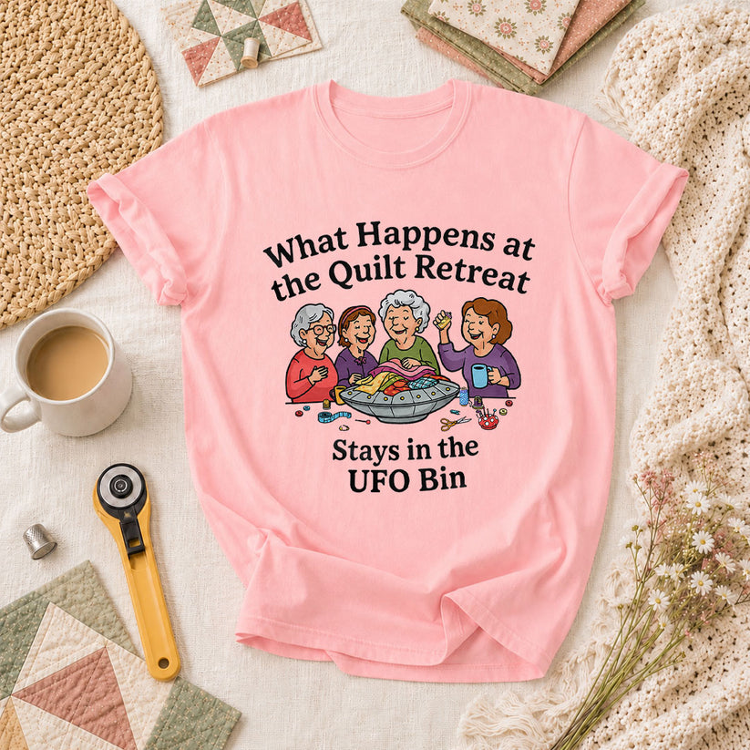 What Happens At The Quilt Retreat Stays In UFO Bin T-Shirt - Pink