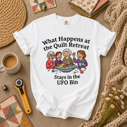 What Happens At The Quilt Retreat Stays In UFO Bin T-Shirt - White