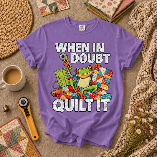 When In Doubt Quilt It Frog T-Shirt