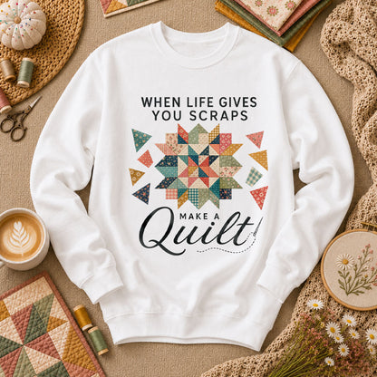 When Life Gives You Scraps Make A Quilt Long Sleeve - White