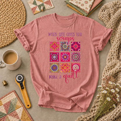 When Life Gives You Scraps Make A Quilt Typography T-Shirt - Heather Mauve