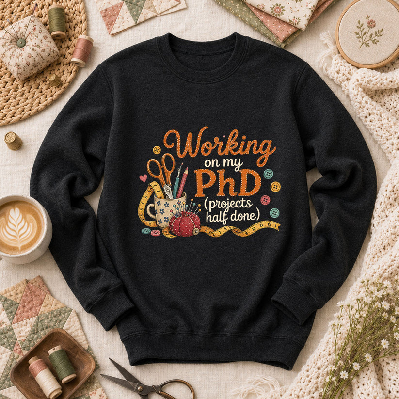 Working On My PhD Projects Half Done Long Sleeve - Black