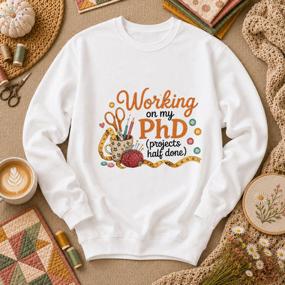 Working On My PhD Projects Half Done Long Sleeve - White