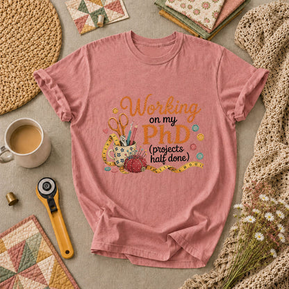 Working On My PhD Projects Half Done T-Shirt - Heather Mauve