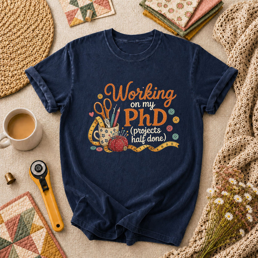 Working On My PhD Projects Half Done T-Shirt - Navy