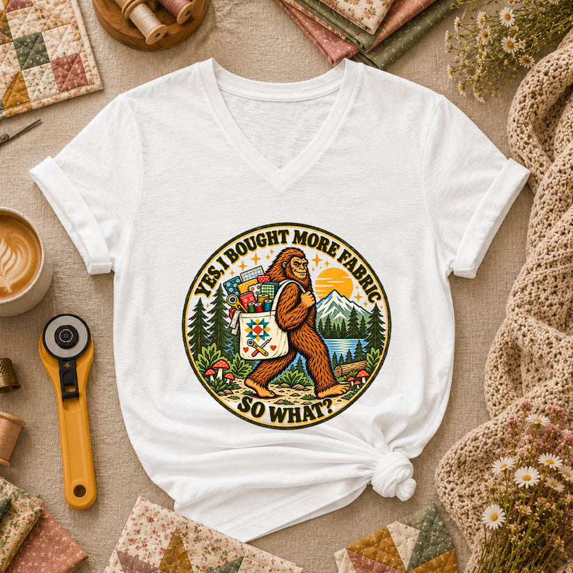 Yes I Bought More Fabric So What Bigfoot Women's V-Neck - White