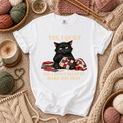 Yes I Quilt No I Don't Want To Make You That Black Cat T-Shirt - White
