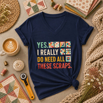 Yes I Really Do Need All These Scraps Women's V-Neck - Navy