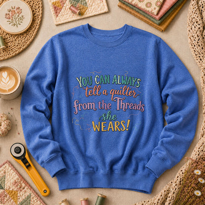 You Can Always Tell A Quilter From The Threads She Wears Long Sleeve - Heather True Royal