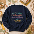 You Can Always Tell A Quilter From The Threads She Wears Long Sleeve