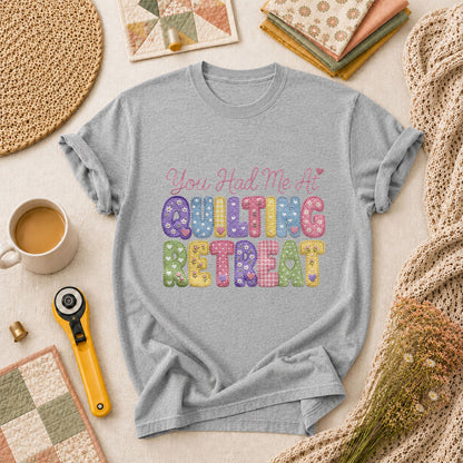You Had Me At Quilting Retreat T-Shirt - Athletic Heather
