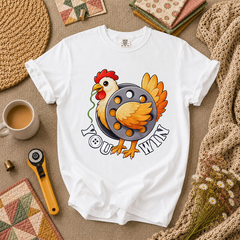 You Win Chicken Bobbin Funny Quilter T-Shirt - White